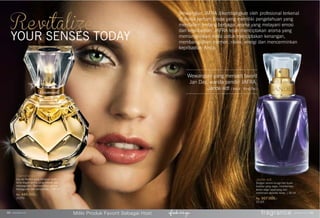 fragrance www.jafra.co.id | 5958 | www.jafra.co.id
Jande edt
Dengan aroma bunga dan buah-
buahan yang segar, memberikan
kesan segar sepanjang hari
menemani aktivitas Anda. | 50 ml.
Rp. 507.000,-
25103
Wewangian yang menjadi favorit
Jan Day, wanita pendiri JAFRA.
Jande edt ( baca : Yong De )
Diamond edp
Eau de Parfum yang bertahan lebih
lama degan aroma yang mewah dan
menyegarkan. Memancarkan aroma
keanggunan dan sensualitas. | 50 ml.
Rp. 445.000,-
25370
Wewangian JAFRA dikembangkan oleh profesional terkenal
di dunia parfum Eropa yang memiliki pengetahuan yang
mendalam tentang berbagai aroma yang melayani emosi
dan kepribadian. JAFRA telah menciptakan aroma yang
memungkinkan Anda untuk menciptakan kenangan,
membangkitkan momen, rileks, energi dan mencerminkan
kepribadian Anda.
yOuR SEnSES tOdAy
Miliki Produk Favorit Sebagai Host
 