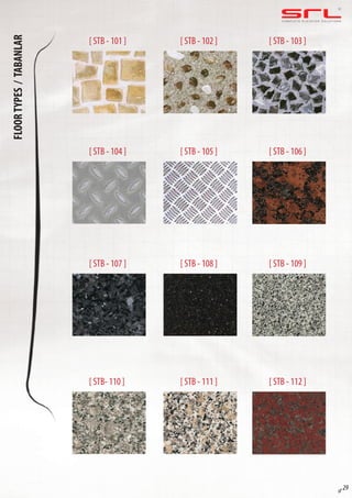 C O M P L E T E E L E VAT O R S O L U T I O N SFLOORTYPES/TABANLAR
sf 29
[ STB - 101 ]
[ STB - 104 ]
[ STB - 107 ]
[ STB- 110 ]
[ STB - 102 ]
[ STB - 105 ]
[ STB - 108 ]
[ STB - 111 ]
[ STB - 103 ]
[ STB - 106 ]
[ STB - 109 ]
[ STB - 112 ]
 