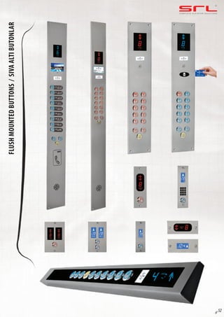 C O M P L E T E E L E VAT O R S O L U T I O N Sflushmountedbuttons/sıvaaltıbutonlar
sf 52
 