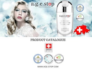 PRODUCT CATALOGUE
WWW.AGE­STOP.COM
 