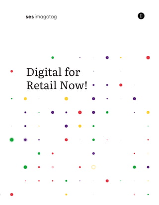 Digital for
Retail Now!
Digital for
Retail Now!
 