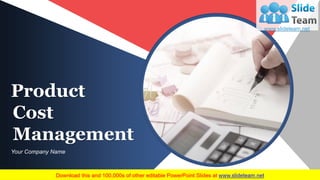Product
Cost
Management
Your Company Name
 