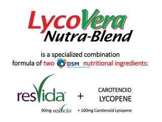 is a specialized combination 
formula of two nutritional ingredients: 
+ CAROTENOID 
LYCOPENE 
90mg + 100mg Carotenoid Lycopene 
 