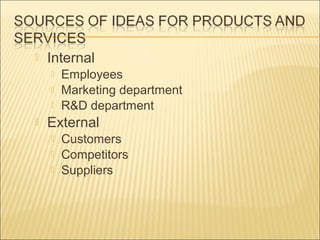 

Internal






Employees
Marketing department
R&D department

External




Customers
Competitors
Suppliers

 