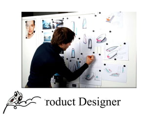 Product Designer
 