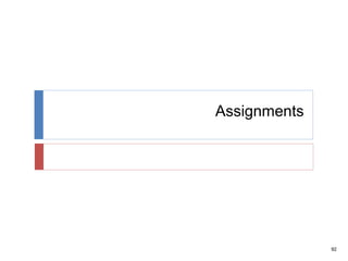 92
Assignments
 