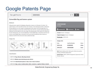 44
Dieter/Schmidt, Engineering Design 5e.
Google Patents Page
 