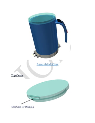 Assembled View
Top Cover
Slot/Grip for Opening
 