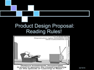 Product Design Proposal: Reading Rules!  Chris Loiselle 