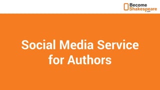 Social Media Service
for Authors
 