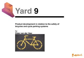Yard 9!
One	
  of	
  the	
  largest	
  professional	
  services	
  provider.	
  Based	
  in	
  the	
  
Netherlands	
  
	
 ...