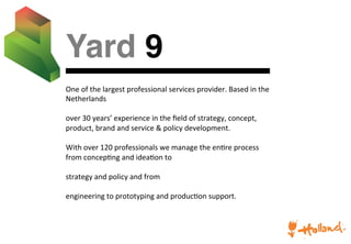 The	
  partners	
  of	
  Yard	
  9	
  	
  

 