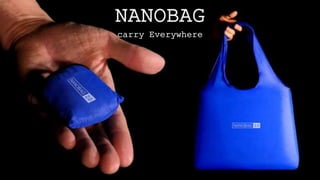 NANOBAG
carry Everywhere
 