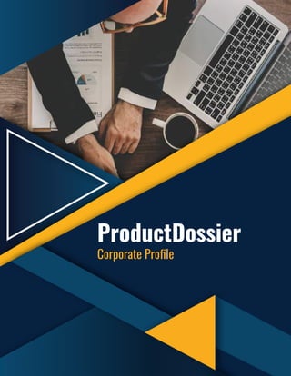 ProductDossier
Corporate Profile
 