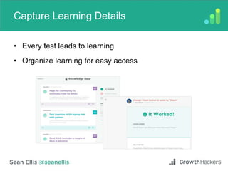 Capture Learning Details
• Every test leads to learning
• Organize learning for easy access
 