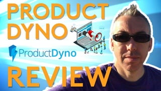 Product Dyno Review