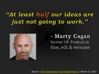 Source: “The Inconvenient Truth About Product”, March 17, 2013
 