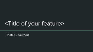 Product feature design template