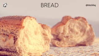 BREAD @hitchhq
 