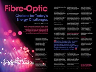 Fibre-Optic
XXXX                                                                                                                                                                                                 XXXX
                                                                                   monitoring equipment, and longer-          HFBR-0506AMZ series with metallised         door control and comfort subsystems
                                                                                   range connections to the wind farm’s       packaging provides enhanced                 typically uses the international
                                                                                   control centre.                            shielding. The SMA-styled connector         IEC 61375 Train Communication
                                                                                                                              also withstands vibration and               Network (TCN) standard. In general,
                                                                                   For power conversion, producing            mechanical shocks.                          the TCN defines a Wire Train Bus
                                                                                   clean grid-quality electricity from                                                    (WTB) for connecting vehicles, and
                                                                                   the noisy, intermittent raw generator      For networking applications in wind         a Multifunction Vehicles Bus (MVB)



                Choices for Today’s
                                                                                   output, control signals for key            farms, the short-distance POF links         to connect equipment in a vehicle
                                                                                   functional blocks such as the rectifier    are typically multiplexed into Hard-        or group of vehicles. MVB specifies
                                                                                   and inverter are usually managed by        Clad Silica (HCS) or multi-mode fibre       three media types, including RS-



                Energy Challenges
                                                                                   a DSP-embedded controller via a            supporting greater bandwidth and link       485, transformer-coupled twisted
                                                                                   fibre-optic link. This maintains           distances. If the turbine tower is more     wire pairs, and optical fibre. Optical
                                                                                   efficient and reliable control with        than 100m tall, using optical fibre as      fibre is often preferred for its high
                                                                                   high galvanic isolation.                   the vertical interconnect also delivers     immunity to the electrical noise in the
                                                                                                                              a valuable weight saving compared           locomotive environment.
                                      By Mike Caddy, RS Components
                                                                                   Condition monitoring is also               to copper cabling. Transmitters and
                                                                                   important, using atmospheric sensors       receivers such as the Avago HF BR-          When MVB is implemented with
                     Rising fuel prices, increasing use of green                   to detect wind speed and direction         0400Z series operate over HCS or            optical fibre, a star coupler is used
                       energy, and demands for greater safety                      as well as various additional sensors      multi-mode fibre and are commonly           to restore the signal quality for
                      and comfort are key factors challenging                      monitoring the turbine’s mechanical        used in wind turbine towers and over        connecting up to 4095 devices in
                         engineers to optimise management of                       components to avoid run-to-failure.        long distance wind farm networks.           one bus. The Avago HFBR-1412Z
                    motors and generators in applications such                     The monitoring system must provide                                                     transmitter and HFBR-2412Z receiver
                         as railway engines and wind turbines.                     high voltage and current isolation         Managing Mass Transportation                can easily handle the fixed MVB data
                                                                                   to be able to operate reliably during      POF HCS or multi-mode fibre data
                                                                                                                                 ,                                        rate of 1.5 Mbps.
                                                                                   atmospheric disturbances such              links are also used in the rail industry,
                                                                                   as lightning. Here, optical fibre is       to control power semiconductors             Conclusion
                                         Sophisticated data acquisition and        preferred for its high voltage and         such as IGBTs used in the converters        As demand increases for precision




                                                                                   “
                                         control electronics must communicate                                                                                             management of power-conversion,
                                         reliably; often over long distances and
                                         amid hazards such as high voltages,
                                                                                       Optical fibre provides an ideal                                                    control and safety systems, optical
                                                                                                                                                                          connectivity is preferred in unfriendly
                                         high levels of electromagnetic
                                                                                   medium for reliable data links,                                                        industrial environments where high
                                         interference (EMI) and harsh              delivering the benefits of high                                                        signal integrity and ruggedness
                                         electrostatic discharge (ESD).            galvanic isolation from high-voltage                                                   are critical.

                                                                                   circuitry, immunity to EMI and ESD,

                                                                                                                                                       ”
                                         Optical fibre provides an ideal                                                                                                  Avago Technologies has developed
                                         medium for reliable data links,           and long transmission range.                                                           several families of fibre-optic
                                         delivering the benefits of high                                                                                                  transmitters, receivers, and
                                         galvanic isolation from high-voltage      current isolation compared to              feeding electrical traction motors and      transceivers for monitoring
                                         circuitry, immunity to EMI and            optocouplers or similar components.        the train’s electrical system .             systems and networking
                                         ESD, and long transmission range.         In the nacelle of the wind turbine,        These links are also used to manage         applications in numerous power
                                         This article reviews two specific         short-distance fibre-optic links can       communication with safety and               generation, transportation and
                                         applications: in wind turbines and in     utilise Plastic Optical Fibre (POF) with   comfort subsystems such as braking,         industrial applications.
                                         the rail industry, to demonstrate the     optical transmitters and receivers         door control, air conditioning,
                                         general point.                            such as Avago Technologies’ HFBR-          passenger information and lighting.
                                                                                   0500Z. Snap-in, latching, and screw-in     Fibre is also used for sending and
                                         Maximising Wind Power Quality             terminations are available, permitting     receiving monitoring signals for
                                         In a wind turbine, industrial fibre       fast and efficient installation,           voltage and current protection at DC
                                         products covering a wide range            maintenance or repair in the field.        links and converters.                       Visit your local RS website
                                         of data rates and link lengths are                                                                                               and search “Avago Optical
                                         used within the turbine-control unit,     Where higher levels of ESD and EMI         Communication between the train’s           Fibre” to view the latest
                                         power-conversion stages, condition-       protection are required, Avago’s           central computer and the braking,           new fibre optic devices.

12   May
     MAY 2011                                                                                                                                                                             MAY 2011
                                                                                                                                                                                          May                      13
 