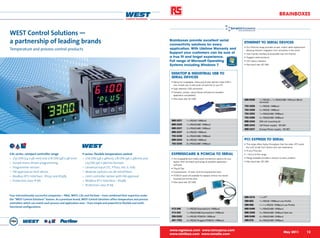 BRAINBOXES



WEST Control Solutions —
a partnership of leading brands                                                                                   Brainboxes provide excellent serial
                                                                                                                  connectivity solutions for every
                                                                                                                                                                                      ETHERNET TO SERIAL DEVICES
                                                                                                                                                                                      •	 Our Ethernet range provides simple, instant cable replacement
Temperature and process control products                                                                          application. With Lifetime Warranty and                                allowing network integration from anywhere in the world
                                                                                                                  Support your customers can be sure of                               •	 User friendly interface & accessible over the internet
                                                                                                                  a true fit and forget experience.                                   •	 Rugged metal enclosure
                                                                                                                  Full range of Microsoft Operating                                   •	 LED status indication
                                                                                                                  Systems including Windows 7                                         •	 Max baud rate: 921,600



                                                                                                                   DESKTOP & INDUSTRIAL USB TO
                                                                                                                   SERIAL DEVICES
                                                                                                                   •	 Being hot swappable, these plug & play devices make USB a
                                                                                                                      very simple way to add serial connectivity to your PC
                                                                                                                   •	 High retention USB connection
                                                                                                                   •	 Fantastic, proven, robust Boost software for excellent
                                                                                                                      application compatibility
                                                                                                                   •	 Max baud rate: 921,600                                          668-5506         1 x RS232 + 1 x RS422/485 1/Mbaud (Block
                                                                                                                                                                                                       terminal)
                                                                                                                                                                                      703-3259         1 x RS232 1/MBaud
                                                                                                                                                                                      703-3256         2 x RS232 1/MBaud
                                                                                                                                                                                      703-3252         1 x RS422/485 1/MBaud
                                                                                                                                                                                      703-3265         2 x RS422/485 1/MBaud
                                                                                                                   688-3321         1 x RS232 1/MBaud                                 688-3340         DIN rail mounting kit
                                                                                                                   688-3325         1 x RS422/485 1/MBaud                             688-3343         UK Power supply - ES-357
                                                                                                                   688-3331         2 x RS422/485 1/MBaud                             688-3347         Europe Power supply - ES-357
                                                                                                                   688-3337         4 x RS232 1/MBaud
                                                                                                                   703-3246         4 x RS422/485 1/MBaud
                                                                                                                   688-3334         8 x RS232 1/MBaud                                 PCI EXPRESS TO SERIAL
                                                                                                                   703-3240         8 x RS422/485 1/MBaud                             •	 This range offers higher throughput than the older uPCI cards
                                                                                                                                                                                         but with similar form factors and user experience
                                                                                                                                                                                      •	 Fit any PCIe slot
CAL series: compact controller range                      P series: flexible temperature control                   EXPRESSCARD & PCMCIA TO SERIAL                                     •	 1 Port to 8 Port range
• 1/32 DIN (24 x 48 mm) and 1/16 DIN (48 x 48 mm)         • 1/16 DIN (48 x 48mm), 1/8 DIN (96 x 48mm) and          •	 Hot swappable and mobile serial connectivity options for your   •	 Range available provides a solution to every problem
                                                                                                                      laptop. With the latest technology & excellent application      •	 Max baud rate: 921,600
• Simple menu driven programming                            1/4 DIN (96 x 96mm) formats
                                                                                                                      software.
• Programmer version                                      • Universal input (TC, PT100, mV, V, mA)                 •	 Plug & Play
• FM approval as limit device                             • Modular options can be retrofitted                     •	 ExpressCards - Fit both 34 & 54 ExpressCard slots
• Modbus RTU interface - RS232 and RS485                  • Limit controller option with FM approval               •	 PCMCIA cards still available for laptops without the newer
                                                                                                                      ExpressCard format slots
• Protection class IP 66                                  • Modbus RTU interface – RS485                           •	 Max baud rate: 921,600
                                                          • Protection class IP 66


Four internationally successful companies – PMA, WEST, CAL and Partlow – have combined their expertise under
                                                                                                                                                                                      688-3315         1 x LPT
the “WEST Control Solutions” banner. As a premium brand, WEST Control Solutions offers temperature and process
                                                                                                                                                                                      389-603          1 x RS232 1/MBaud Low Profile
controllers which can match each process and application area – from simple and powerful to flexible and multi-
                                                                                                                                                                                      389-586          1 + 1 x RS232 1/MBaud Low Profile
functional configurations.
                                                                                                                   413-346          1 x RS232 ExpressCard 1/MBaud                     668-5499         1 x RS422/485 1/MBaud
                                                                                                                   413-342          1 x RS422/485 ExpressCard 1/MBaud                 688-3309         2 x RS422/485 1/MBaud Opto Iso
                                                                                                                   356-5263         1 x RS232 PCMCIA 1/MBaud                          668-5496         4 x RS422/485 1/MBaud
                                                                                                                   481-1753         2 x RS232 Rugged PCMCIA 1/MBaud                   389-570          8 x RS422/485 1/MBaud



                                                                                                                  www.rsgreece.com www.rsincyprus.com
       May 2011
       APRIL 2010                                                                                                                                                                                                                May 2011                13
                                                                                                                  www.rsinlibya.com www.rsmalta.com
 