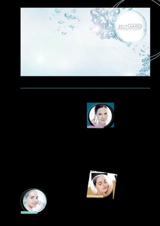 STEP 02
STEP 01
STEP 03
LR ZEITGARD	
Τρία διαδοχικά βήματα για επιδερμίδα με νεανική όψη
ΠΛΗΡΟΦΟΡΊΕΣ	
Τα μεταβαλλόμενα πρότυπα ομορφιάς και η επιθυμία για επιδερμί-
δα με νεανική και ζωντανή όψη απασχολούν όχι μόνο τις γυναίκες,
αλλά ολοένα και περισσότερους άνδρες επίσης. Σε μια δυναμική
κοινωνία - πέρα από τις απαιτήσεις της καθημερινότητας, την πίε-
ση του χρόνου και τις αυξανόμενες επιβλαβείς επιδράσεις - το ζη-
τούμενο είναι ένα πρόγραμμα φροντίδας που ανταποκρίνεται στις
ιδιαίτερες απαιτήσεις μας, επιτυγχάνει τα μέγιστα αποτελέσματα με
ελάχιστες απαιτήσεις σε χρόνο και μπορεί να ενταχθεί εύκολα στην
καθημερινότητά μας.
ΦΙΛΟΣΟΦΊΑ ΤΟΥ LR ZEITGARD
Το LR ZEITGARD είναι ένας πρωτοποριακός τρόπος για την απο-
τελεσματική φροντίδα του προσώπου με αποτελέσματα που διαρ-
κούν.
Για την επίτευξη βέλτιστων αποτελεσμάτων, τα προϊόντα του συστήμα-
τος αντιγήρανσης LR ZEITGARD Anti-Age Management περιλαμβά-
νουνένασυνδυασμόκαινοτόμουτεχνολογίαςκαικαλλυντικήςδράσης
βασιζόμενης σε φυσικές διεργασίες. Η πρωτοποριακή αυτή τεχνολο-
γία περιλαμβάνει εξελιγμένες καλλυντικές εφαρμογές με τη βοήθεια
συσκευών. Η παρατήρηση των φυσικών διεργασιών του δέρματος
αποτελεί τη βάση για την ανάπτυξη ειδικών προϊόντων περιποίησης με
υψηλή αποτελεσματικότητα, αλλά και αφετηρία για την τεχνική εξέλι-
ξη. Το ολοκληρωμένο σύστημα αντιγήρανσης LR ZEITGARD Anti-Age
ManagementβασίζεταιστηφιλοσοφίατουLRZEITGARDπουσυνίστα-
ταισετρίαδιαδοχικάβήματαμεσκοπότηνκάλυψητωναπαιτήσεωντου
δέρματος.
Ο στόχος εν ολίγοις είναι μέσα σε μόνο 5 λεπτά να επιτυγχάνεται βαθύς
καθαρισμός και άρτια περιποίηση του δέρματος σύμφωνα με τις ηλικια-
κές ανάγκες και τον τύπο επιδερμίδας.
ΒΉΜΑ 1Ο
:
ΣΎΣΤΗΜΑ ΚΑΘΑΡΙΣΜΟΎ LR ZEITGARD
Η βάση για μια καλή και αποτελεσματική περιποίηση της επιδερμί-
δας είναι ο προσεκτικός και ολοκληρωμένος καθαρισμός. Ο βαθύς
καθαρισμός των πόρων επιτυγχάνε-
ται στο πρώτο βήμα με τη βοήθεια
του LR ZEITGARD 1 με τεχνολογία
MICROSILVER καθώς και με τη μορ-
φή Gel και Κρέμας. Για το βαθύ καθα-
ρισμό με το LR ZEITGARD 1 συνιστά-
ται να αφιερώνετε ένα λεπτό.
ΒΉΜΑ 2Ο
:
ΣΎΣΤΗΜΑ ΑΝΤΙΓΉΡΑΝΣΗΣ LR
ZEITGARD ANTI - AGE SYSTEM
Το αποκλειστικό σύστημα αντιγήρανσης LR ZEITGARD Anti-Age
System περιλαμβάνει ως δεύτερο βήμα ειδικά ανεπτυγμένα προϊ-
όντα αντιγήρανσης τα οποία σε συνδυασμό με την πρωτοποριακή
συσκευή αντιγήρανσης LR ZEITGARD 2 μειώνουν τις ρυτίδες και
προσδίδουν στην επιδερμίδα πιο νεα-
νική όψη. Τα προϊόντα αντιγήρανσης,
όπως για παράδειγμα η Ενυδατική
Κρέμα-Gel ή η Κρέμα-Gel Ανάπλασης
LR ZEITGARD Anti-Age System, είναι
ειδικά σχεδιασμένα για διαφορετικές
απαιτήσεις του δέρματος και μειώνουν
αποτελεσματικά και μακροπρόθεσμα
τα σημάδια του χρόνου. Το πρωτοπο-
ριακό LR ZEITGARD 2 με τη βοήθεια
της θερμικής μεθόδου θέρμανσης και ψύχρανσης και της τεχνολο-
γίας δόνησης μεταφέρει αντιγηραντικά δραστικά συστατικά βαθιά
στις στιβάδες του δέρματος. Ταυτόχρονα διεγείρεται ο μεταβο-
λισμός του δέρματος για να είναι καλύτερα θωρακισμένο από τις
βλαβερές επιδράσεις. Για μια ολοκληρωμένη περιποίηση αρκούν
τέσσερα λεπτά.
ΒΉΜΑ 3Ο
:
ΣΎΣΤΗΜΑ ΠΕΡΙΠΟΊΗΣΗΣ
Μετά τα δυο πρώτα βήματα, η φροντίδα ολοκληρώνεται με το LR
ZEITGARD Care System που εξασφαλίζει διατηρίσιμη βελτίωση
της όψης του δέρματος και ολοκληρώνει την περιποίηση. Τα ειδικά
μελετημένα προϊόντα καθημερινής και ειδικής φροντίδας προστα-
τεύουν το δέρμα και παρέχουν λάμψη που διαρκεί. Ανάλογα με τις
ανάγκες σας και το επιθυμητό αποτέλεσμα, επιλέξτε ανάμεσα σε
μια πληθώρα αποτελεσματικών προϊ-
όντων περιποίησης που ανταποκρίνο-
νται στις καθημερινές απαιτήσεις της
επιδερμίδας.
 