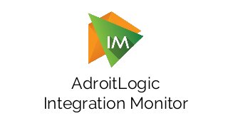 AdroitLogic
Integration Monitor
 