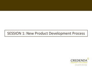 SESSION 1: New Product Development Process
 
