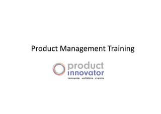 Product Management Training
 