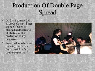 Production Of Double Page Spread ,[object Object],[object Object]