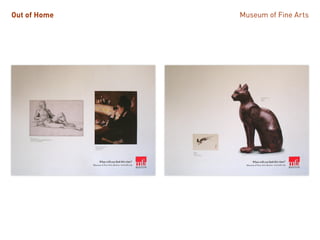 Museum of Fine ArtsOut of Home
 