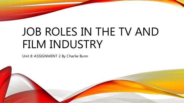 Job Roles In The TV And Film Undustry