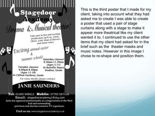 This is the third poster that I made for my
client, taking into account what they had
asked me to create I was able to create
a poster that used a pair of stage
curtains along with a stage to make it
appear more theatrical like my client
wanted it to. I continued to use the other
items that my client had asked for in the
brief such as the theater masks and
music notes. However in this image I
chose to re-shape and position them.
 
