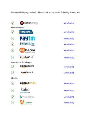 Interested in buying the book? Please click on any of the following links to buy.
View Listing
Print Book India
View Listing
View Listing
View Listing
View Listing
View Listing
International Print Books
View Listing
View Listing
eBooks
View Listing
View Listing
View Listing
View Listing
 
