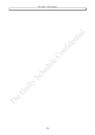 The Guilty - Film Schedule




          -10-
 