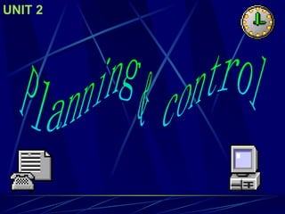 Planning & control UNIT 2 