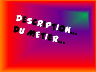 DESCRIPTION…DuMETIER…