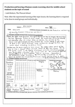 Productionand hearing of human sound...Learning sheet for middle school
students on the topic of sound
~Lalit Kishore, The Plenum School
Note: After the experiential learning of the topic lesson, the learningsheet is required
to be donein small groups and individually.
 