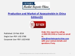 Production and Market of Azoxystrobin in China
Edition(3)

Published: 10-Feb-2014
Single User PDF: US$ 3780
Corporate User PDF: US$ 9450

Order this report by calling
+1 888 391 5441 or Send an email
to
sales@marketreportschina.com
with your contact details and
questions if any.

© MarketReportsChina.com / Contact sales@marketreportschina.com

1

 