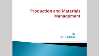 Production and materials management