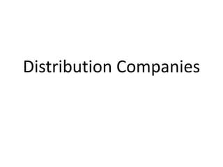 Distribution Companies
 