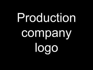 Production
company
logo
 