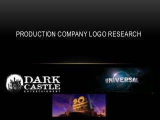 PRODUCTION COMPANY LOGO RESEARCH 
 