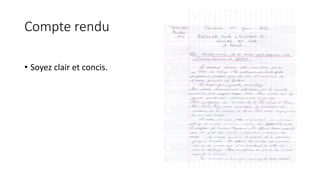 Compte rendu 
• Soyez clair et concis. 
 