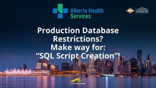 Production Database Restrictions - Make Way for SQL Script Creation | PDF