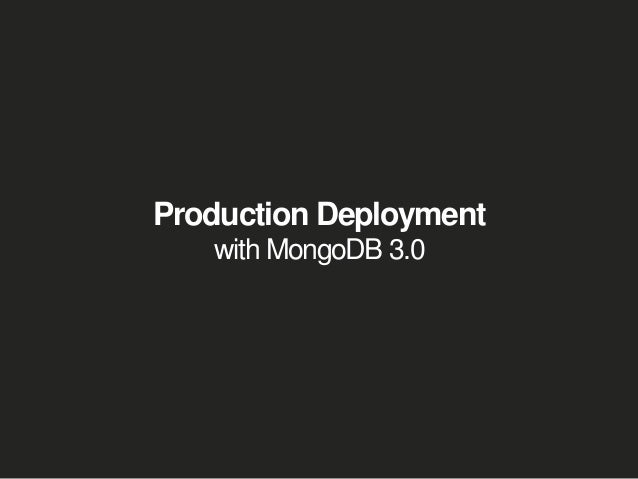 Production deployment Production deployment