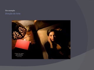 Direção de Arte Um exemplo 