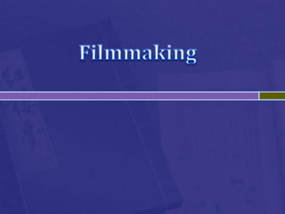 Filmmaking 
