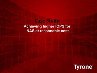 0
©2011 Quest Software, Inc. All rights reserved.
Case Study:
Achieving higher IOPS for
NAS at reasonable cost
 