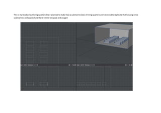 Thisis myblockedoutlivingquarters thatI plannedtomake howa submarine doesitlivingquartersandIplannedtoreplicate thathousingsince
submarinesandspace share there limiteronspace and oxygen
 